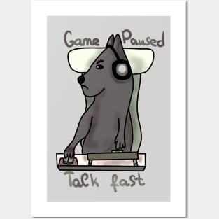 Game paused talk fast Posters and Art